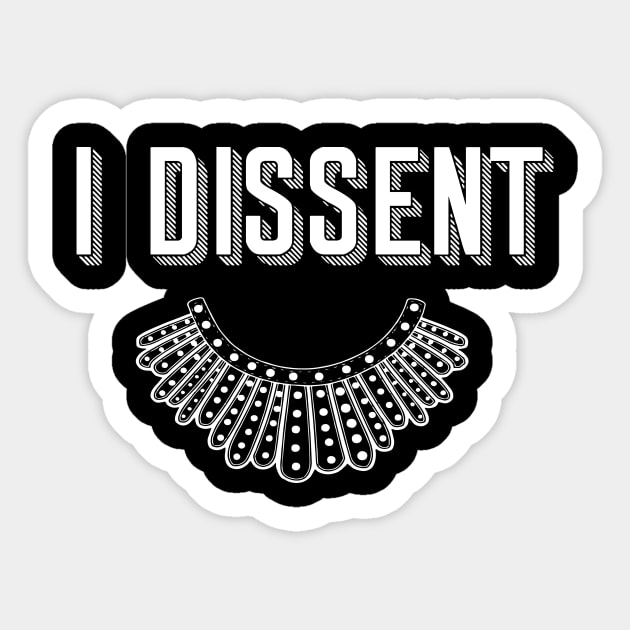 i dissent Sticker by exaltedaxolotl